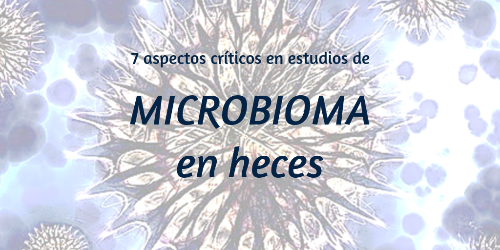 7 aspectos críticos en estudios de microbioma en heces