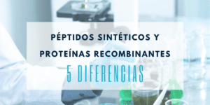 diferencias entre péptidos sintéticos y proteínas recombinantes